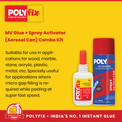 Polyfix MV Glue + Aerosol Spray Activator Combo Kit: The Ultimate High-Viscosity Adhesive Solution for Multiple Materials - 125g+500ml